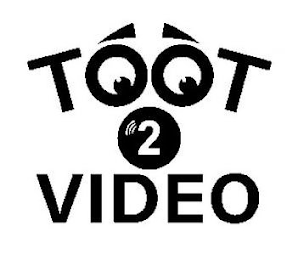 TOOT 2 VIDEO