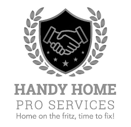 HANDY HOME PRO SERVICES HOME ON THE FRITZ, TIME TO FIX!