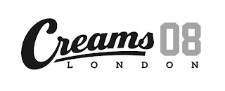 CREAMS 08 LONDON