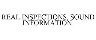 REAL INSPECTIONS. SOUND INFORMATION.