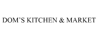 DOM'S KITCHEN & MARKET