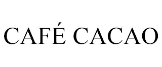 CAFÉ CACAO