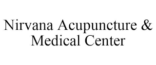 NIRVANA ACUPUNCTURE & MEDICAL CENTER