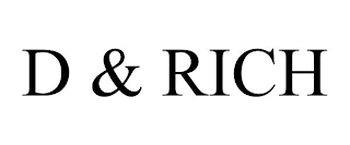 D & RICH