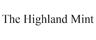 THE HIGHLAND MINT