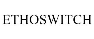 ETHOSWITCH