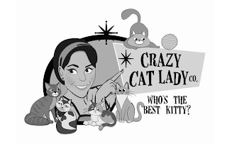 CRAZY CAT LADY CO. WHO'S THE BEST KITTY?