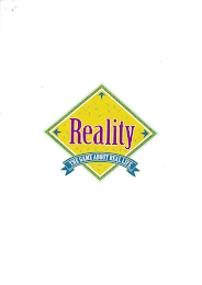 REALITY: THE GAME ABOUT REAL LIFE