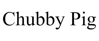 CHUBBY PIG