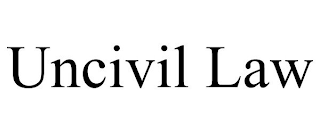 UNCIVIL LAW