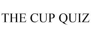 THE CUP QUIZ