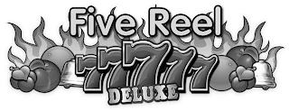 FIVE REEL DELUXE 77777