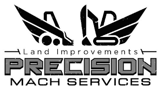 LAND IMPROVEMENTS PRECISION MACH SERVICES