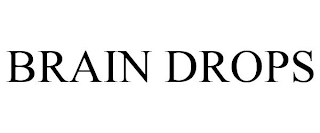 BRAIN DROPS