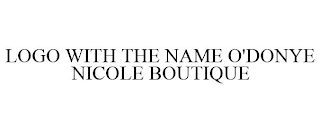 LOGO WITH THE NAME O'DONYE NICOLE BOUTIQUE