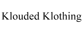 KLOUDED KLOTHING