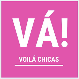 VÁ! VOILÁ CHICAS