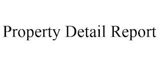 PROPERTY DETAIL REPORT