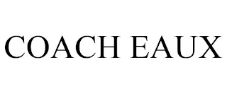 COACH EAUX
