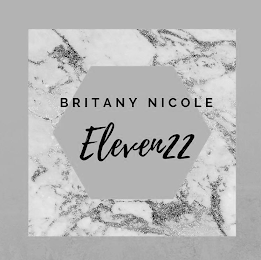 BRITANY NICOLE ELEVEN22