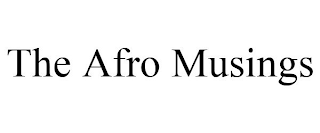 THE AFRO MUSINGS