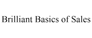 BRILLIANT BASICS OF SALES