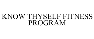 KNOW THYSELF FITNESS PROGRAM