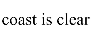 COAST IS CLEAR