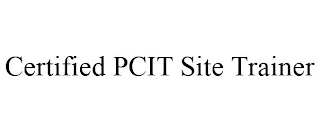 CERTIFIED PCIT SITE TRAINER