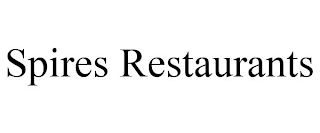 SPIRES RESTAURANTS
