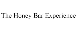 THE HONEY BAR EXPERIENCE