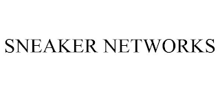 SNEAKER NETWORKS