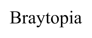 BRAYTOPIA