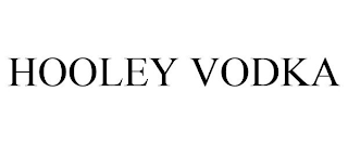 HOOLEY VODKA