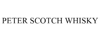 PETER SCOTCH WHISKY