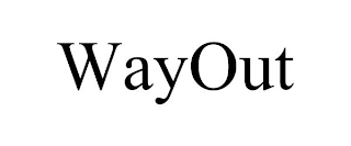 WAYOUT