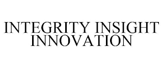 INTEGRITY INSIGHT INNOVATION