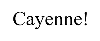 CAYENNE!