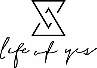 LIFE OF YES