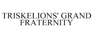 TRISKELIONS' GRAND FRATERNITY