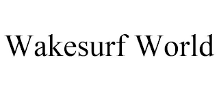 WAKESURF WORLD