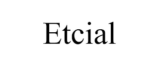 ETCIAL