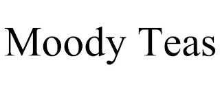 MOODY TEAS