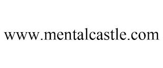 WWW.MENTALCASTLE.COM