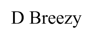 D BREEZY