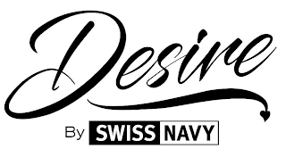 DESIRE BY SWISS NAVY