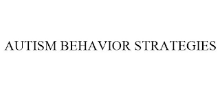 AUTISM BEHAVIOR STRATEGIES