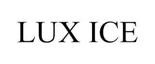 LUX ICE