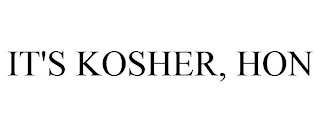 IT'S KOSHER, HON