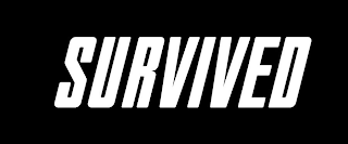 SURVIVED